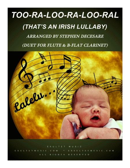 Too Ra Loo Ra Loo Ral Thats An Irish Lullaby Duet For Flute And Bb Clarinet