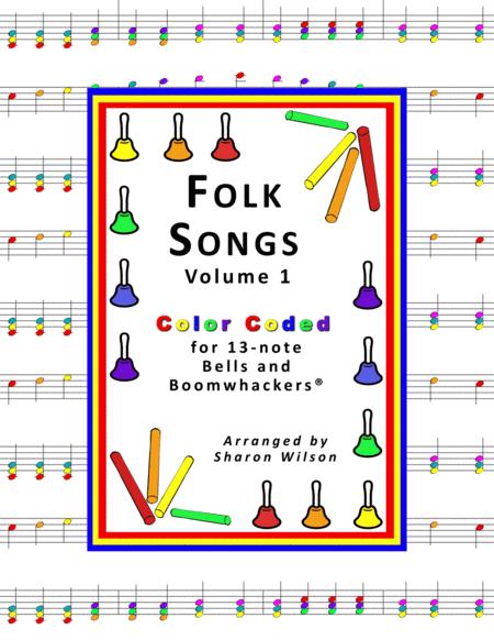 Folk Songs For 13 Note Bells And Boomwhackers With Color Coded Notes Vol 1