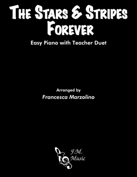 The Stars And Stripes Forever Easy Piano With Duet