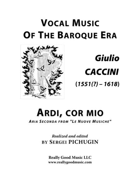 Caccini Giulio Ardi Cor Mio Aria Arranged For Voice And Piano A Minor