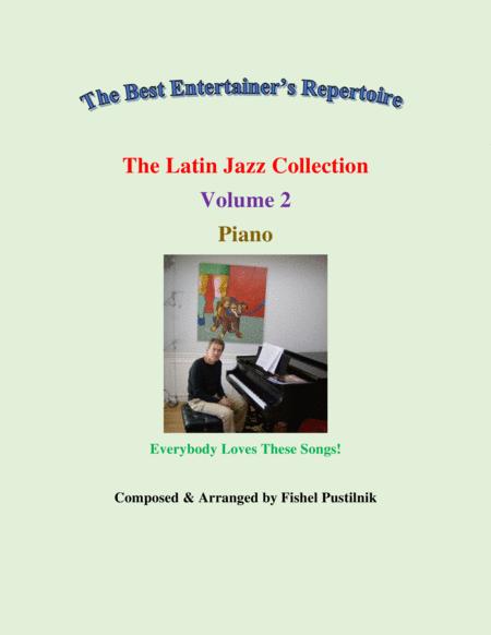 The Latin Jazz Collection For Piano Volume 2