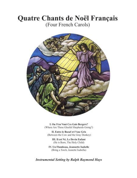 Quatre Chants De Nol Franais Four French Carols For Woodwind Quartet