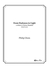 From Darkness To Light A Tribute To Nelson Mandela Choral Score