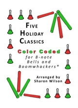 Five Holiday Classics For 8 Note Bells And Boomwhackers With Color Coded Notes