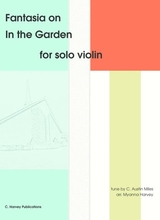 Fantasia On In The Garden For Solo Violin An Easter Hymn