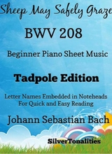 Sheep May Safely Graze Bwv 208 Beginner Piano Sheet Music Tadpole Edition