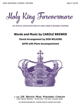 Holy King Forevermore SATB Choral Anthem