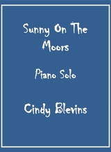 Sunny On The Moors An Original Piano Solo From My Piano Book Slightly Askew