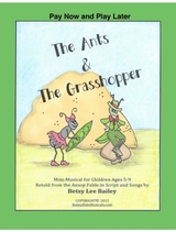 Pay Now And Play Later From The Ants And The Grasshopper Mini Musical For K 3
