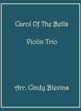 Carol Of The Bells Arranged For Violin Trio