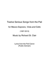 Twelve Serious Songs From The Pali For Mezzo Soprano Viola And Cello 1997 2013