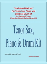 Unchained Melody For Solo Tenor Sax Piano Optional Drum Kit