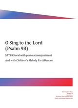 Choral O Sing To The Lord Psalm 98 With Childrens Choir Descant