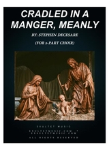 Cradled In A Manger Meanly For 2 Part Choir