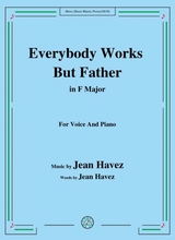 Jean Havez Everybody Works But Father In F Major For Voice Piano