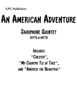 An American Adventure For Saxophone Quintet