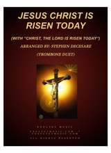 Jesus Christ Is Risen Today With Christ The Lord Is Risen Today Trombone Duet