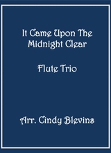 It Came Upon The Midnight Clear For Flute Trio