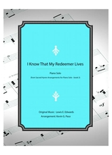 I Know That My Redeemer Lives Piano Solo