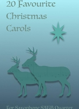 20 Favourite Christmas Carols For Saxophone Quartet SATB