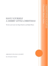 Have Yourself A Merry Little Christmas Cello Quartet