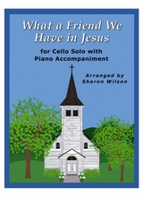 What A Friend We Have In Jesus Easy Cello Solo With Piano Accompaniment