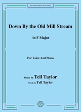 Tell Taylor Down By The Old Mill Stream In F Major For Voice Piano