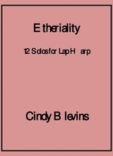 Etheriality 12 Original Solos For Lap Harp