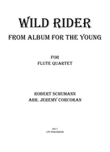 Wild Rider From Album For The Young For Flute Quartet