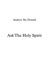 Ask The Holy Spirit