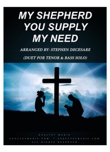 My Shepherd You Supply My Need Duet For Tenor And Bass Solo