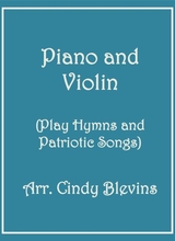 Piano And Violin Play Hymns And Patriotic Songs