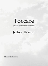 Toccare For Guitar Quartet Or Ensemble Score And Parts