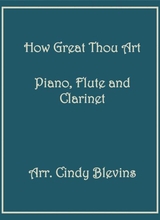 How Great Thou Art Arranged For Piano Flute And Bb Clarinet