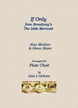 If Only From Broadways The Little Mermaid For Flute Choir