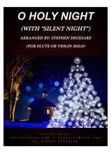 O Holy Night With Silent Night For Flute Or Violin Solo And Piano