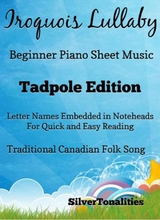 Iroquois Lullaby Piano Sheet Music Tadpole Edition