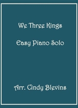 We Three Kings Arranged For Easy Piano Solo