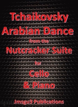 Tchaikovsky Arabian Dance From Nutcracker Suite For Cello Piano