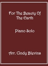For The Beauty Of The Earth Arranged For Piano Solo
