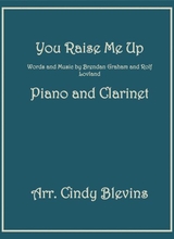 You Raise Me Up Arranged For Piano And Bb Clarinet