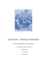 Gustav Holst Folksongs Of Hampshire Set For String Orchestra
