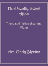 Flow Gently Sweet Afton Arranged For Piano And Native American Flute