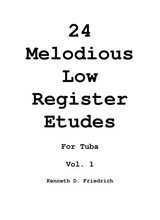 Twenty Four Melodious Low Register Etudes For Tuba