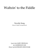 Waltzin To The Fiddle Novelty Song Music By Kathleen Holyoak