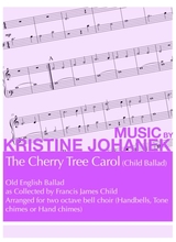 Cherry Tree Carol Child Ballad 2 Octave Handbells Tonechimes Or Hand Chimes