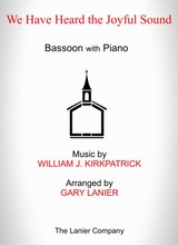 We Have Heard The Joyful Sound Bassoon With Piano Score Part Included