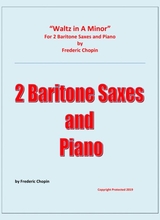 Waltz In A Minor Chopin 2 Baritone Saxophones And Piano Chamber Music
