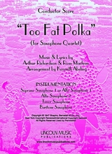 Too Fat Polka Shes Too Fat For Me For Saxophone Quartet SATB Or Aatb
