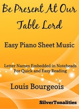 Be Present At Our Table Lord Easy Piano Sheet Music